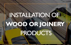 Blog Post: Installation of wood or joinery products